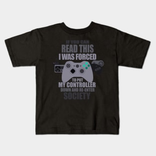 I Was Forced To Put My Controller Down Funny Gamer Gaming T-Shirt Kids T-Shirt